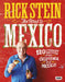 The Road to Mexico: 120 Vibrant Recipes from California and Mexico by Rick Stein