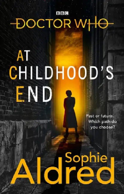 Doctor Who: At Childhood's End by Sophie Aldred