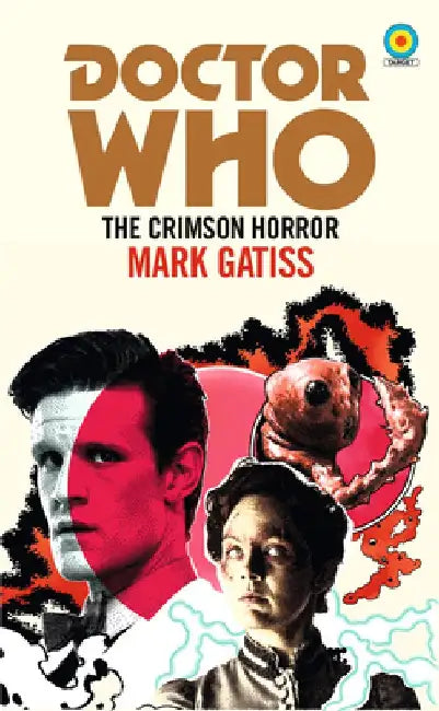 Doctor Who: The Crimson Horror (Target Collection) by Mark Gatiss