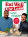 Eat Well for Less: Happy & Healthy: 80 Simple & Speedy Recipes from the Hit BBC Series by Jo Jones