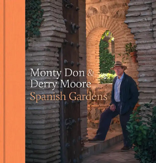 Spanish Gardens by Monty Don