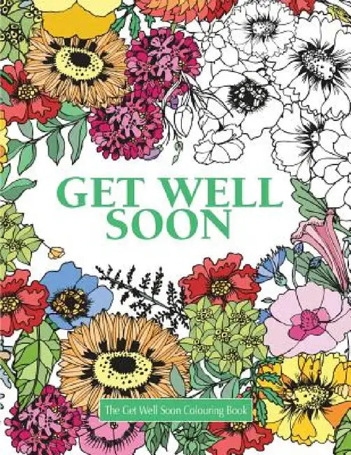 The Get Well Soon Colouring Book by Elizabeth James