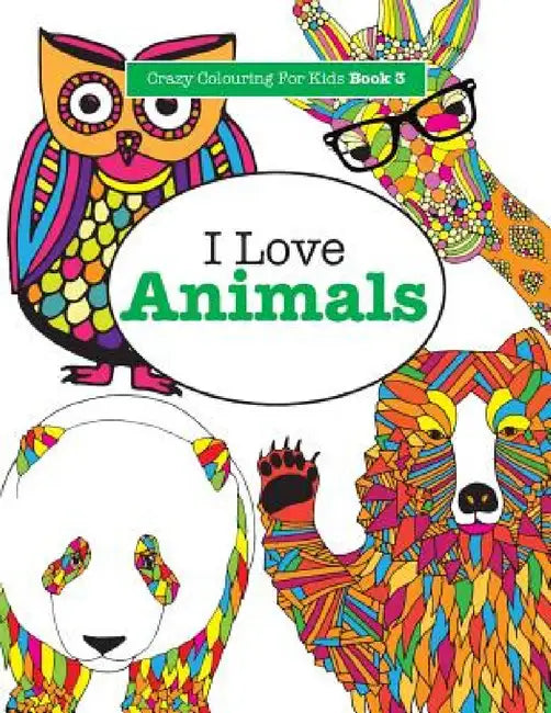 I Love Animals by Elizabeth James