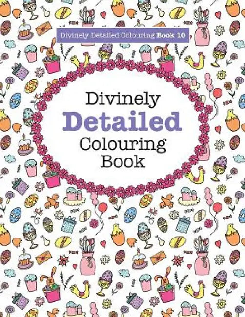 Divinely Detailed Colouring Book 10 by Elizabeth James