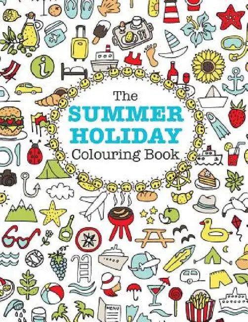 The Summer Holiday Colouring Book! by Elizabeth James