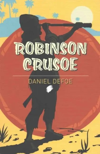 Robinson Crusoe by DeFoe Daniel
