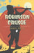 Robinson Crusoe by DeFoe Daniel