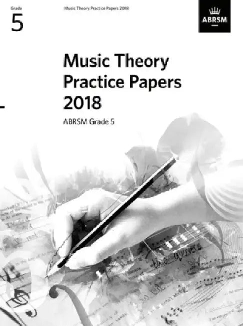 Music Theory Practice Papers 2018, ABRSM Grade 5 