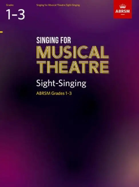 Singing for Musical Theatre Sight-Singing, ABRSM Grades 1-3, from 2019 by ABRSM