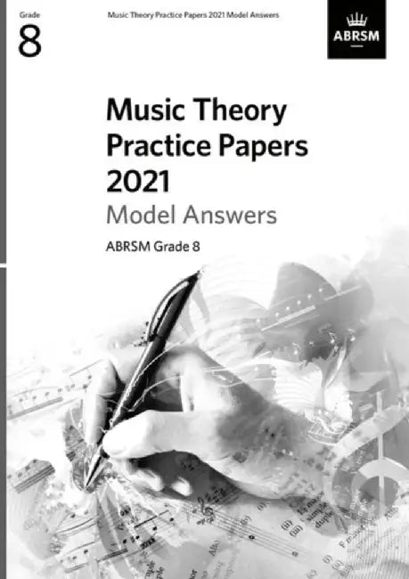 Music Theory Practice Papers 2021 Model Answers, ABRSM Grade 8 by ABRSM