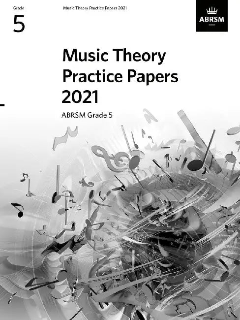 Music Theory Practice Papers 2021, ABRSM Grade 5 by ABRSM