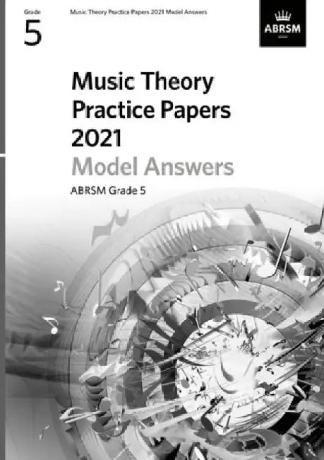Music Theory Practice Papers Model Answers 2021, ABRSM Grade 5 by ABRSM