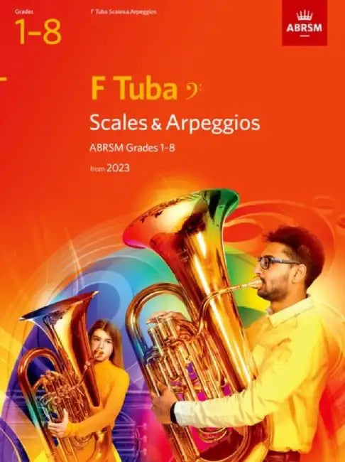 Scales and Arpeggios for F Tuba (bass clef), ABRSM Grades 1-8, from 2023 by ABRSM