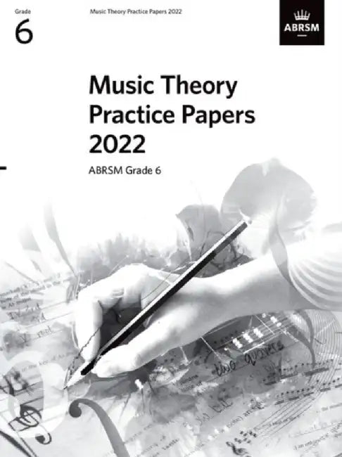 Music Theory Practice Papers 2022, ABRSM Grade 6 by ABRSM