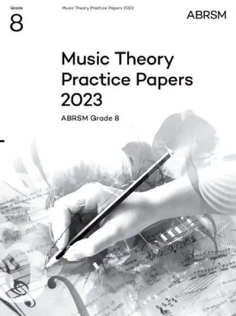 Music Theory Practice Papers 2023, ABRSM Grade 8 by ABRSM
