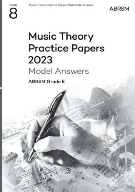 Music Theory Practice Papers Model Answers 2023, ABRSM Grade 8 by ABRSM