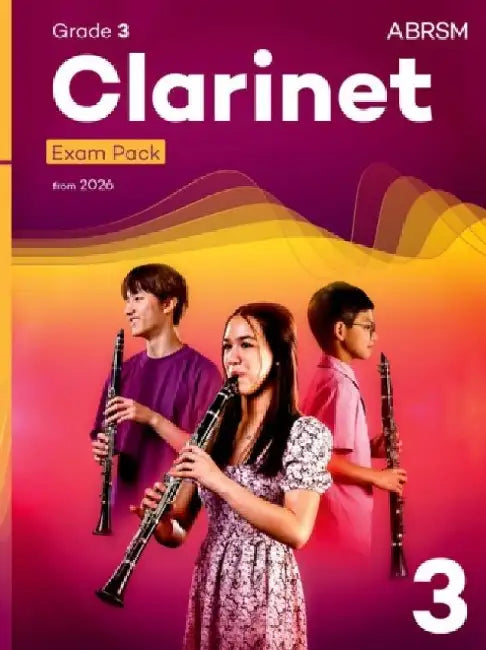Clarinet Exam Pack from 2026, ABRSM Grade 3: Selected from the syllabus from 2026. Clarinet Part, Piano Accompaniment, Scales & Sight-Reading by ABRSM