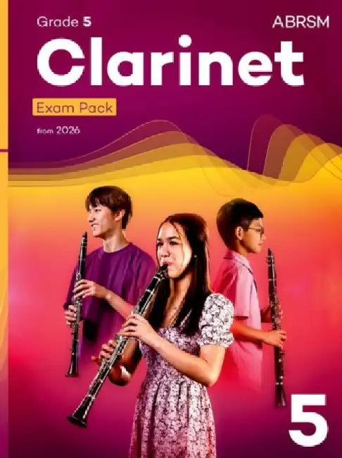 Clarinet Exam Pack from 2026, ABRSM Grade 5: Selected from the syllabus from 2026. Clarinet Part, Piano Accompaniment, Scales & Sight-Reading by ABRSM