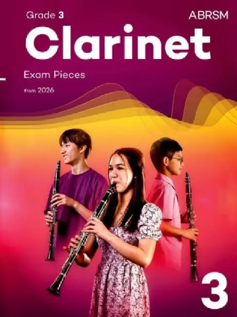 Clarinet Exam Pieces from 2026, ABRSM Grade 3: Selected from the syllabus from 2026. Clarinet Part & Piano Accompaniment by ABRSM