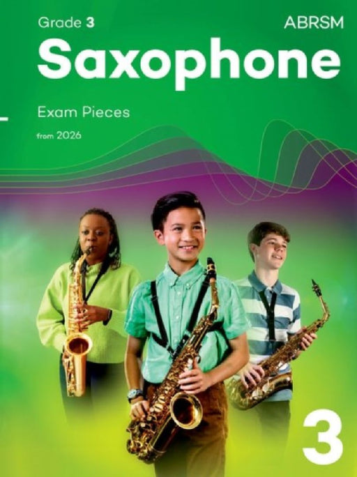 Saxophone Exam Pieces from 2026, ABRSM Grade 3: Selected from the syllabus from 2026. Saxophone Part & Piano Accompaniments by ABRSM