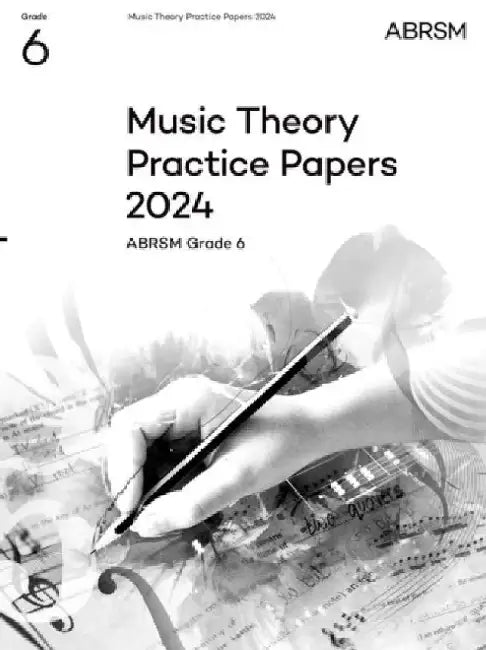 Music Theory Practice Papers 2024, ABRSM Grade 6 by ABRSM