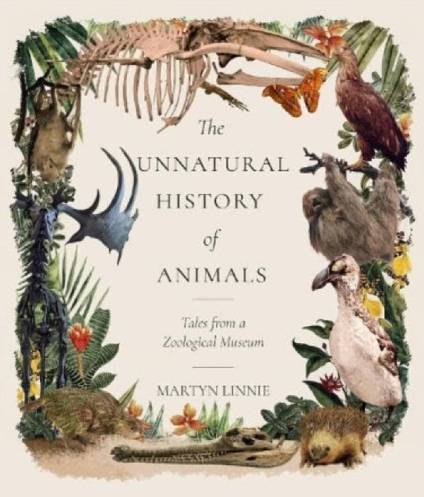 The Unnatural History of Animals by Martyn Linnie