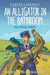An Alligator in the Bathroom...and Other Stories: Memoirs of an Rspca Inspector in Yorkshire by Carter Langdale