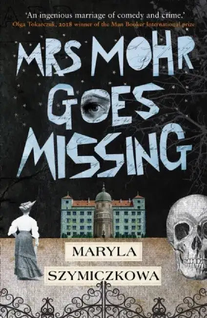 Mrs Mohr Goes Missing by Maryla Szymiczkowa