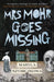 Mrs Mohr Goes Missing by Maryla Szymiczkowa