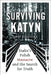Surviving Katyn: Stalin's Polish Massacre and the Search for Truth by Jane Rogoyska