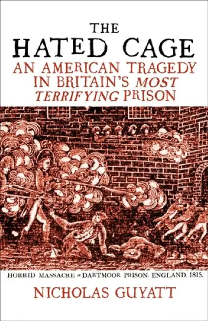 The Hated Cage by Nicholas Guyatt