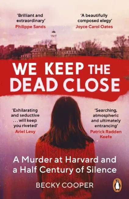We Keep the Dead Close by Becky Cooper