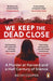 We Keep the Dead Close by Becky Cooper
