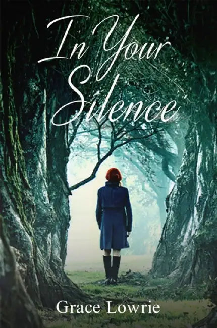 In Your Silence by Grace Lowrie