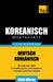 Wortschatz Deutsch-Koreanisch für das Selbststudium - 3000 Wörter by Taranov, Andrey