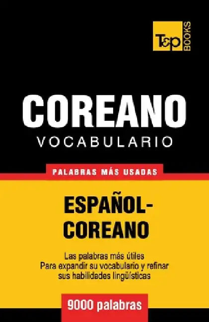 Vocabulario Español-Coreano - 9000 palabras más usadas by Taranov, Andrey
