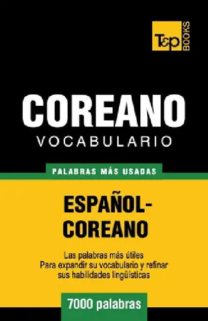 Vocabulario Español-Coreano - 7000 palabras más usadas by Taranov, Andrey