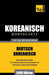 Wortschatz Deutsch-Koreanisch für das Selbststudium - 5000 Wörter by Taranov, Andrey