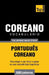 Vocabulário Português-Coreano - 5000 palavras mais úteis by Taranov, Andrey