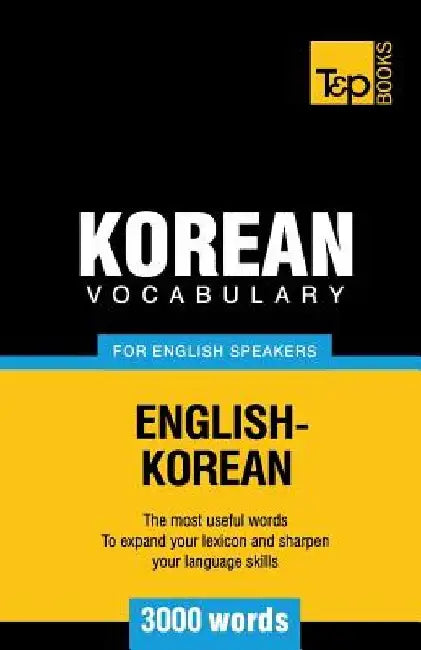 Korean vocabulary for English speakers - 3000 words by Andrey Taranov