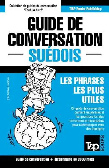 Guide de conversation Français-Suédois et vocabulaire thématique de 3000 mots by Taranov, Andrey