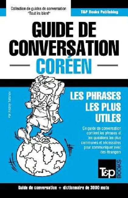 Guide de conversation Français-Coréen et vocabulaire thématique de 3000 mots by Taranov, Andrey