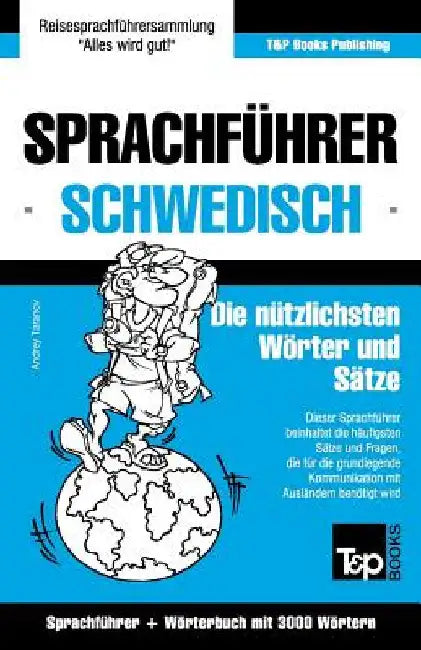 Sprachführer Deutsch-Schwedisch und thematischer Wortschatz mit 3000 Wörtern by Taranov, Andrey