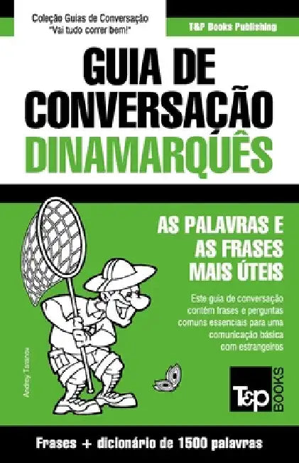 Guia de Conversação Português-Dinamarquês e dicionário conciso 1500 palavras by Taranov, Andrey