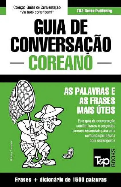 Guia de Conversação Português-Coreano e dicionário conciso 1500 palavras by Taranov, Andrey