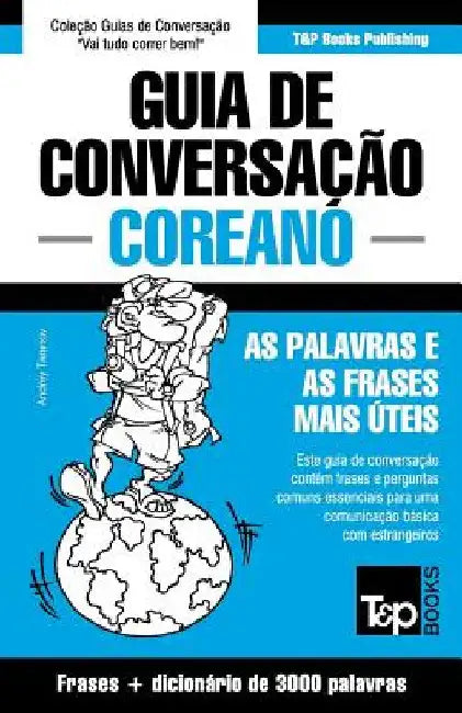 Guia de Conversação Português-Coreano e vocabulário temático 3000 palavras by Taranov, Andrey