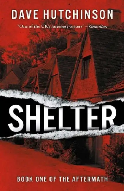 Shelter, 1: The Aftermath Book One by Dave Hutchinson
