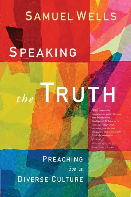 Speaking the Truth: Preaching in a diverse culture by Jeff Maynard