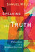 Speaking the Truth: Preaching in a diverse culture by Jeff Maynard