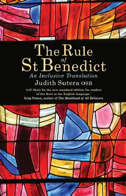 The Rule of St Benedict: An Inclusive Translation by Ed Willes